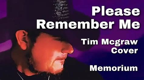 Tim Mcgraw Please Remember Me Memorium 2020 Youtube