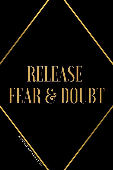Release Fear And Doubt Overcoming Fear Law Of Attraction Quotes