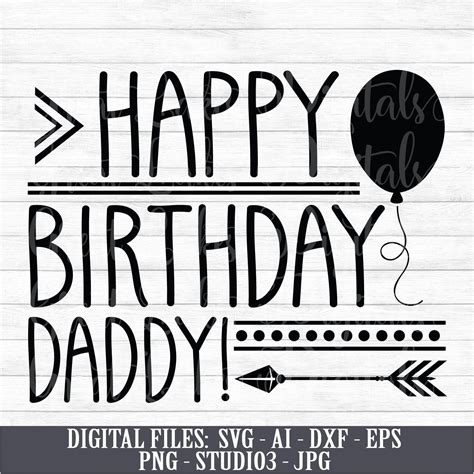 Happy Birthday Daddy Instant Digital Download Svg Ai Dxf Etsy In 2020