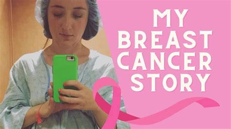 my breast cancer story youtube