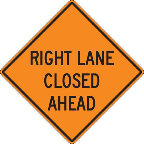 Right Lane Closed Ahead Traffic Safety Sign Frk279