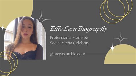 Ellie Leen Biography Wiki Age Height Instagram Net Worth 2022
