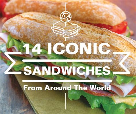 14 Iconic Sandwiches From Around The World Darwin Escapes