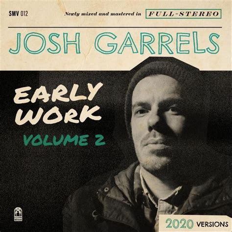 Josh Garrels Early Work Vol 2 Lyrics And Tracklist Genius