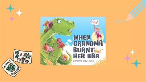 when grandma burnt her bra learning activities and resources