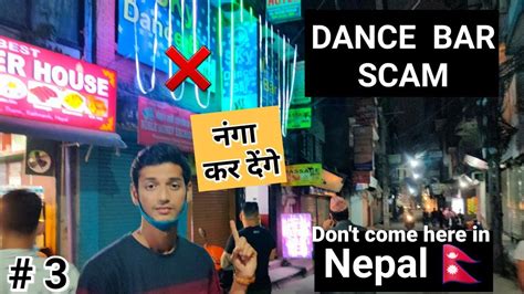scams in thamel market kathmandu nepal stop visiting these dance bars youtube