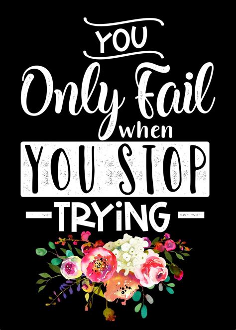 Fail When You Stop Trying Poster By Juliana RW Displate