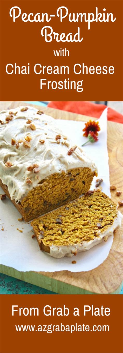 Pecan Pumpkin Bread With Chai Cream Cheese Frosting