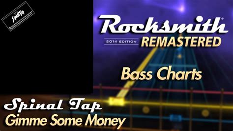 spinal tap gimme some money rocksmith® 2014 edition bass chart youtube