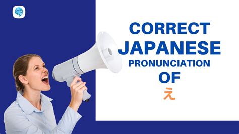 How To Pronounce え E Vowel In Japanese Japanese Pronunciation Youtube
