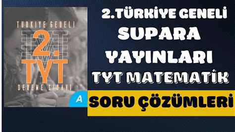Supara Türkiye Geneli 2 Deneme Sınavı 2022 Tyt Matematik YouTube