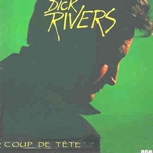 Coup de tête m (plural coups de tête). DICK RIVERS - Officiel » Album » Coup De Tête