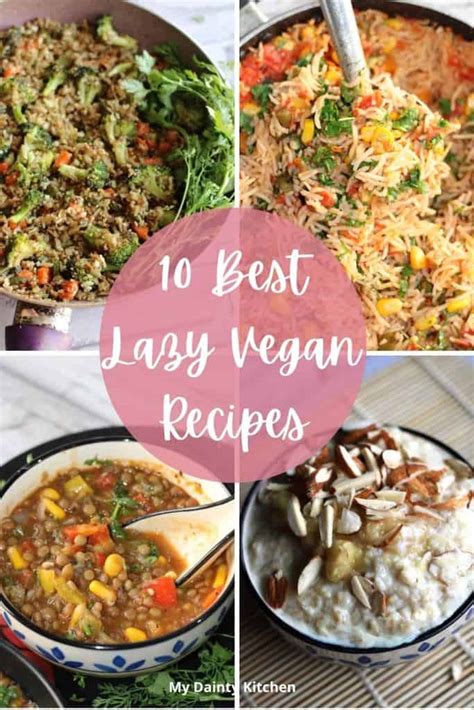 10 lazy vegan recipes for weeknight dinners my dainty kitchen