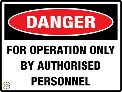 Danger For Operation Only By Authorised Personnel K2k Signs