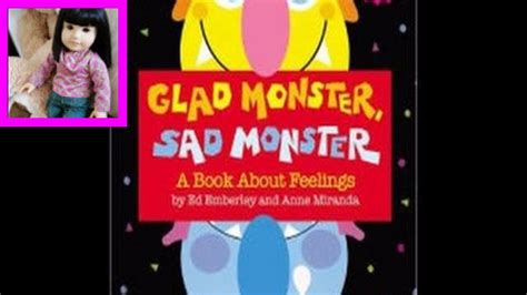 Glad Monster Sad Monster By Ed Emberley L Anne Miranda L Read Aloud