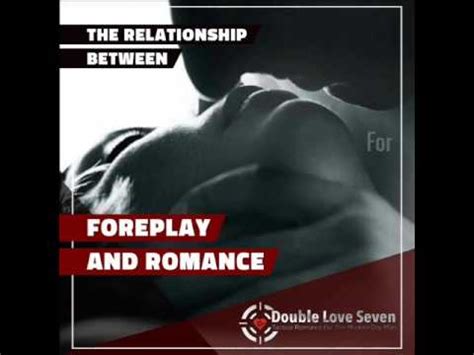 Romance Before Foreplay And Foreplay Before Intercourse Youtube
