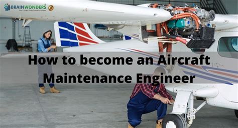 How To Become An Aircraft Maintenance Engineer Brainwonders