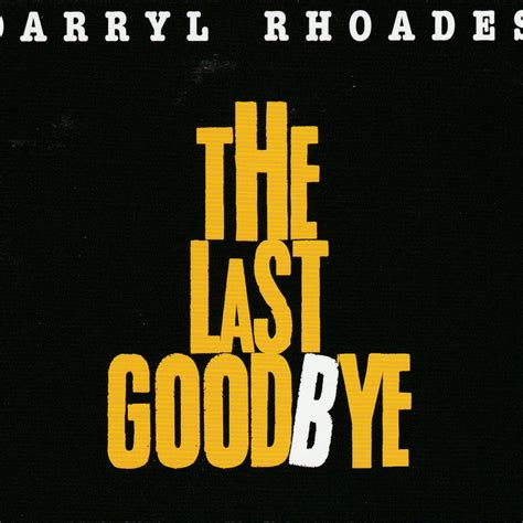 The Last Goodbye Darryl Rhoades