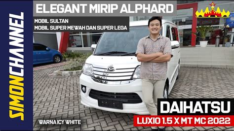 Daihatsu Luxio Type X Cc Luxio Tipe X Mt Terbaru