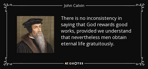 In a bible verse, deuteronomy 30:19: John Calvin quote: There is no inconsistency in saying ...