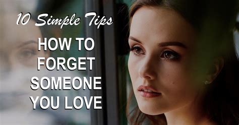 How To Forget Someone You Love 10 Best Simple Tips