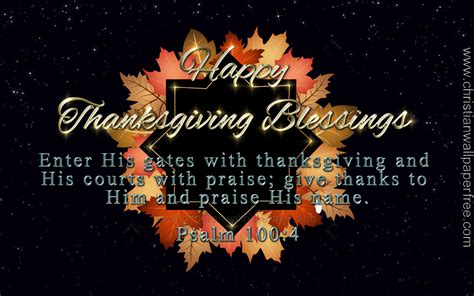 Happy Thanksgiving Blessings Psalm 100 Verse 4 Christian Wallpaper Free