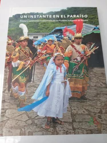 Un Instante En El Paraíso Fiestas Ceremonias Indígenas Méx Meses sin