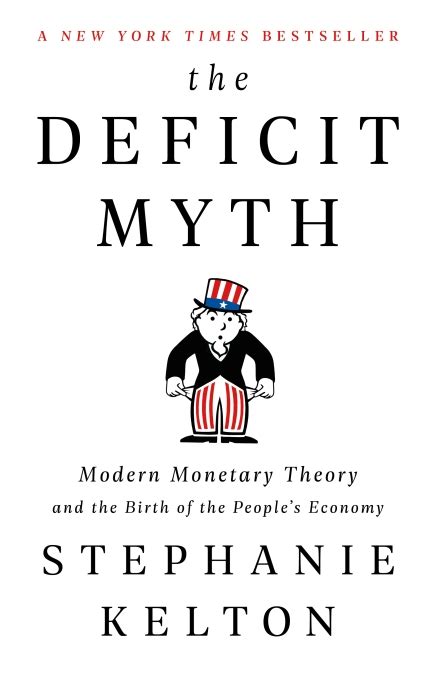 The Deficit Myth By Stephanie Kelton Hachette Book Group