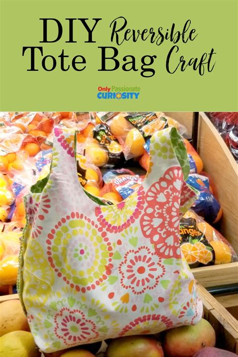 Diy Reversible Tote Bag Craft Only Passionate Curiosity