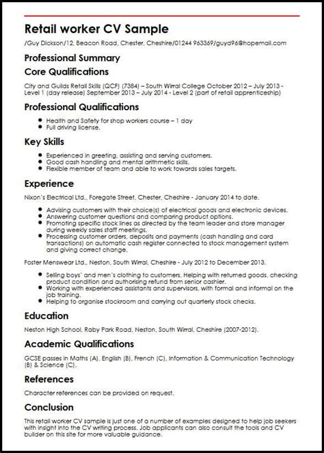 This should include the main sections of work experience, education, skills and other various parts that are relevant to each individual candidate and. Retail worker CV Sample - MyPerfectCV