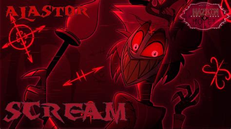 Alastor Tribute Scream YouTube