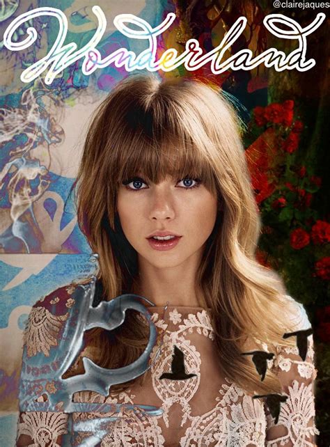taylor swift wonderland edit by claire jaques