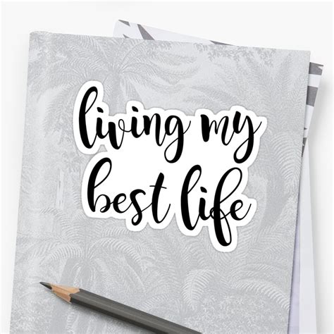 Living My Best Life Stickers By Anna C Redbubble