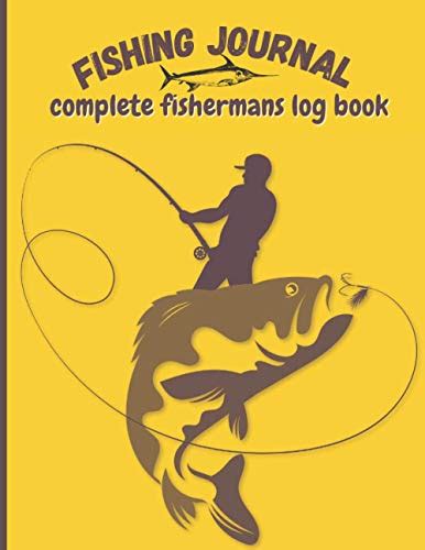 Fishing Journal Complete Fishermans Log Book Fishing Journal For