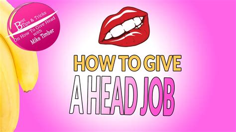 How To Give A Head Job Youtube