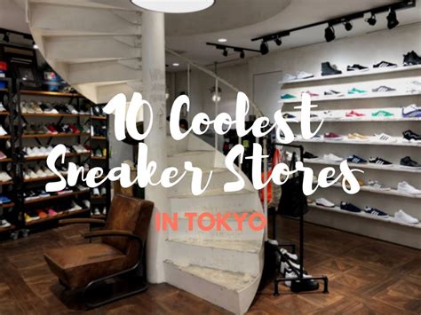 10 Best Sneaker Stores In Tokyo Japan Travel Guide Jw Web Magazine