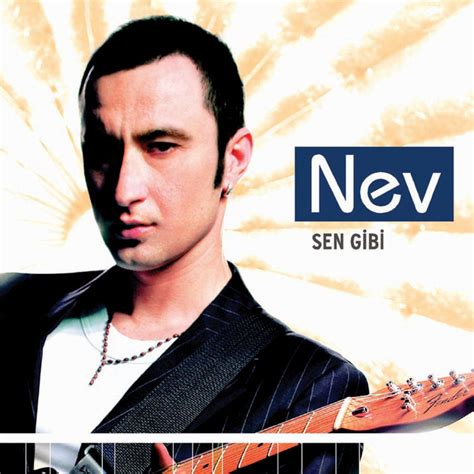 Sen Gibi Album By Nev Spotify