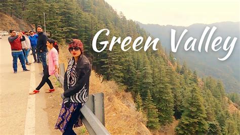 Green Valley Tour Of Green Valley Shimla Tourist Places Places To