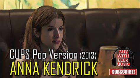 Anna Kendrick Cups Pitch Perfects When Im Gone Pop Version