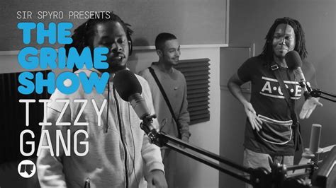 Grime Show Tizzy Gang Youtube
