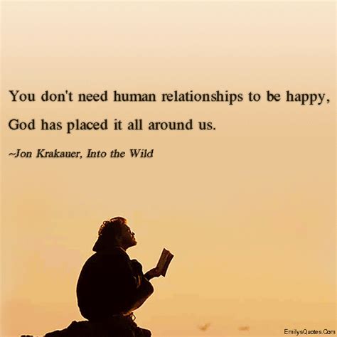 God quotes about love relationships. You don't need human relationships to be happy, God has placed it all around us | Popular ...