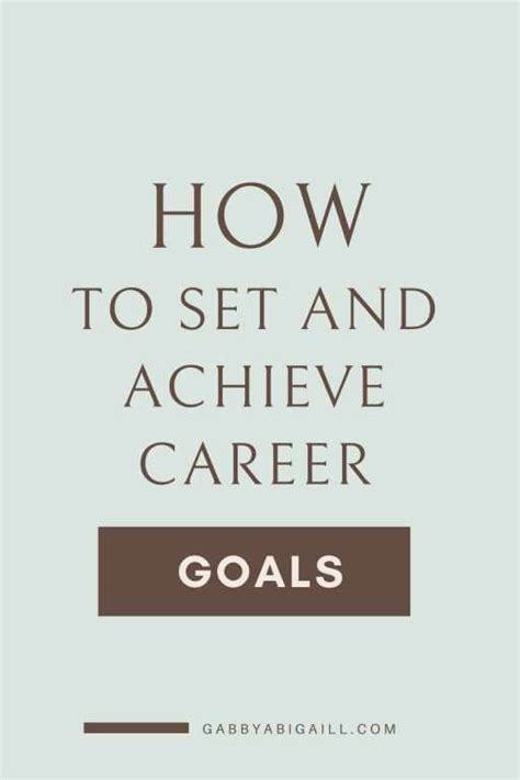 How To Set And Achieve Career Goals Gabbyabigaill