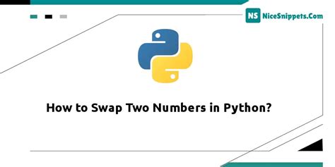 How To Swap Two Numbers In Python