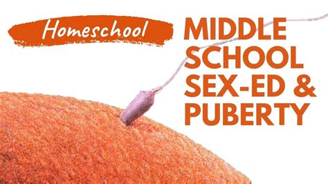 Homeschool Middle School Sex Ed And Puberty Youtube