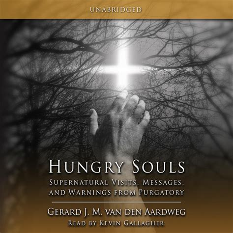 Hungry Souls Supernatural Visits Messages And Warnings From