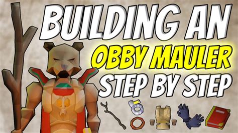 Perfect Step By Step Obby Mauler Build Guide Osrs Obby Elite Youtube