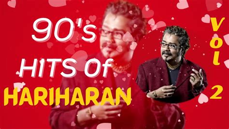 Hariharan Tamil Hit Songs Hariharan Duet Songs 90s 90s Melody Songs Tamil Love Hits Of Hariharan