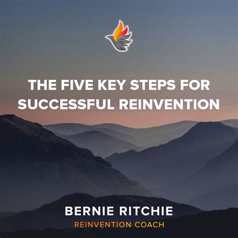 The Five Key Steps For Successful Reinvention Bernie Ritchie Coaching