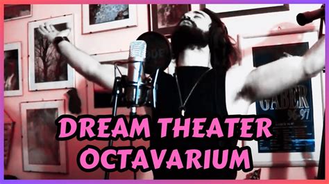 Dream Theater Octavarium Vocal Cover Youtube