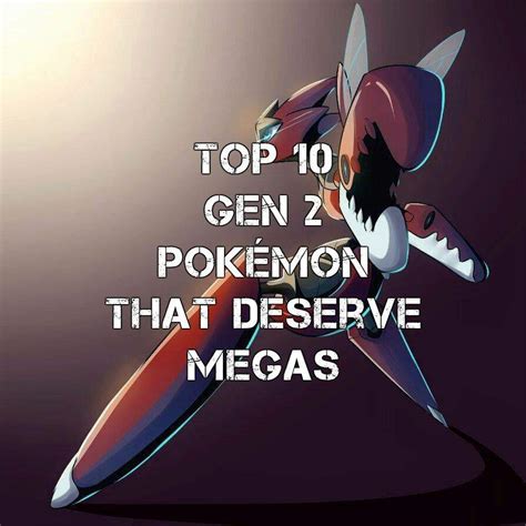 Top 10 Gen 2 Pokémon That Deserve Megas Pokémon Amino